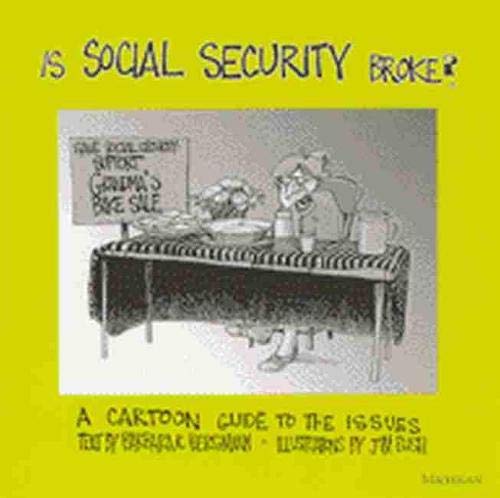 Beispielbild fr Is Social Security Broke?: A Cartoon Guide to the Issues zum Verkauf von Wonder Book