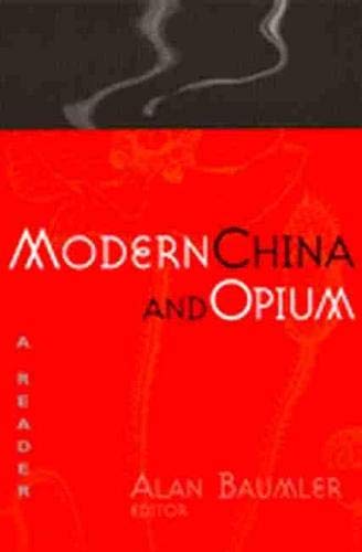 Modern China and Opium: A Reader