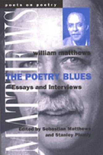 Stock image for The Poetry Blues: Essays and Interviews (Poets On Poetry) for sale by Books From California