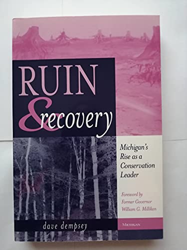 Beispielbild fr Ruin and Recovery, Michigan Rise as a Conservation zum Verkauf von N. Fagin Books