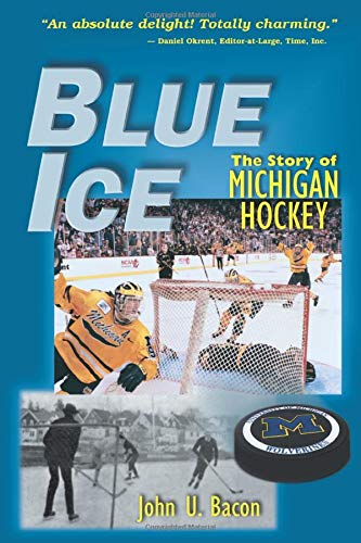 Beispielbild fr Blue Ice : The Story of Michigan Hockey zum Verkauf von Better World Books
