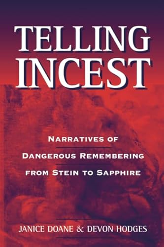 9780472067947: Telling Incest: Narratives of Dangerous Remembering from Stein to Sapphire