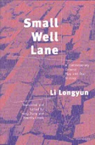 9780472067954: Small Well Lane: A Contemporary Chinese Play and Oral History