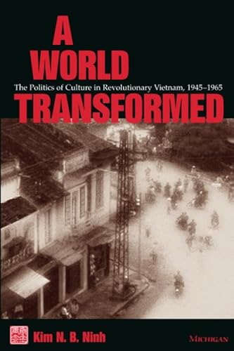 9780472067992: A World Transformed: The Politics of Culture in Revolutionary Vietnam, 1945-1965