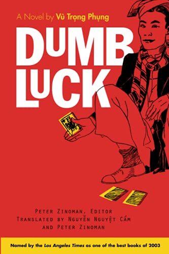 Imagen de archivo de Dumb Luck: A Novel by Vu Trong Phung (Southeast Asia: Politics, Meaning, And Memory) a la venta por Book Trader Cafe, LLC