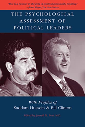 Beispielbild fr The Psychological Assessment of Political Leaders: With Profiles of Saddam Hussein and Bill Clinton zum Verkauf von BooksRun
