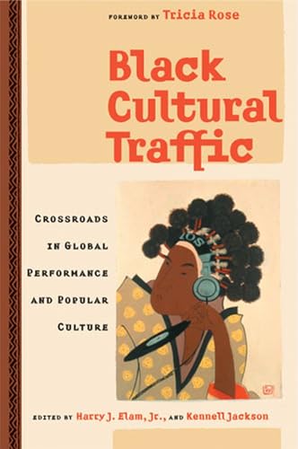 Imagen de archivo de Black Cultural Traffic: Crossroads in Global Performance and Popular Culture a la venta por Textbooks_Source