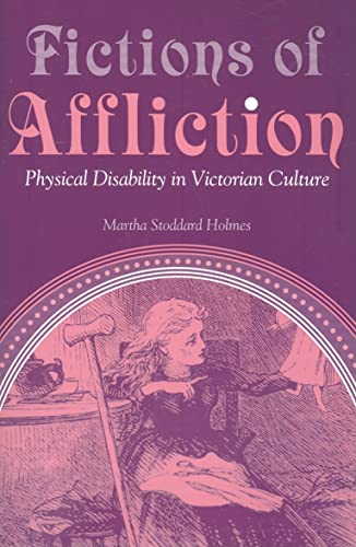 Imagen de archivo de Fictions of Affliction: Physical Disability in Victorian Culture (Corporealities: Discourses Of Disability) a la venta por HPB-Movies