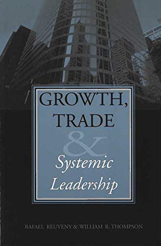 Stock image for Growth, Trade, & Systemic Leadership for sale by ThriftBooks-Atlanta