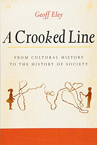 Stock image for A Crooked Line: From Cultural History to the History of Society for sale by Greenway