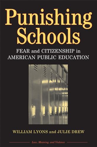 Beispielbild fr Punishing Schools : Fear and Citizenship in American Public Education zum Verkauf von Better World Books