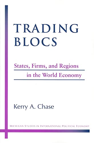 9780472069064: Trading Blocs: States, Firms, and Regions in the World Economy (Michigan Studies in International Political Economy)