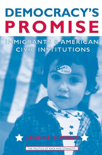 Stock image for Democracy's Promise : Immigrants and American Civic Institutions for sale by Better World Books