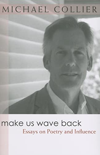 9780472069477: Make Us Wave Back: Essays on Poetry and Influence