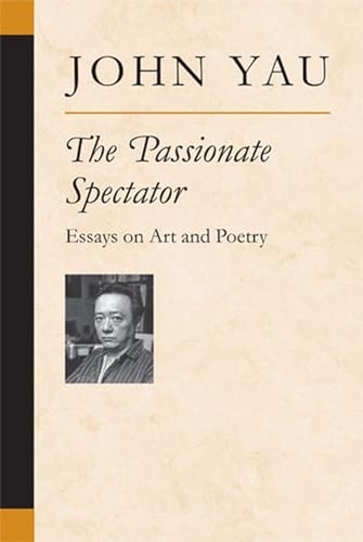 9780472069521: The Passionate Spectator: Essays on Art And Poetry