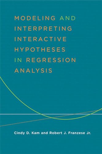 Stock image for Modeling and Interpreting Interactive Hypotheses in Regression Analysis for sale by ThriftBooks-Dallas