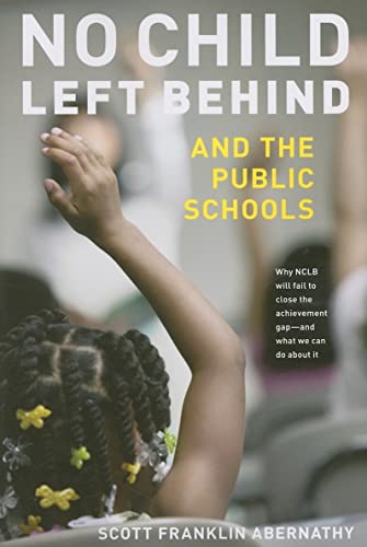 Stock image for No Child Left Behind and the Public Schools for sale by medimops