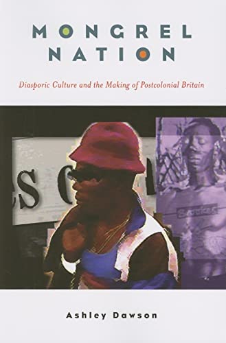 Stock image for Mongrel Nation: Diasporic Culture and the Making of Postcolonial Britain for sale by Phatpocket Limited