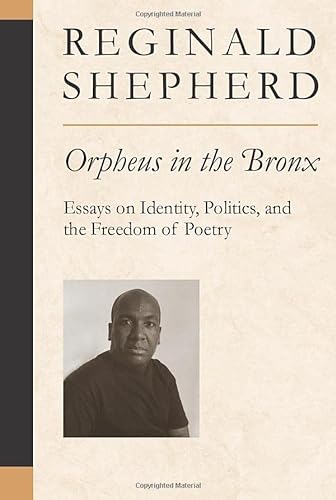 9780472069989: Orpheus in the Bronx: Essays on Identity, Politics, and the Freedom of Poetry (Poets on Poetry)