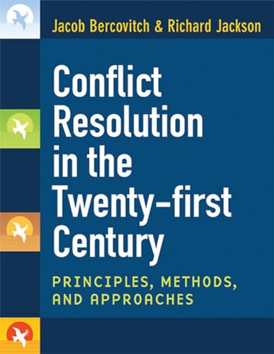 Stock image for Conflict Resolution in the Twenty-first Century: Principles, Methods, and Approaches for sale by Revaluation Books