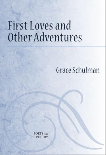 9780472070879: First Loves and Other Adventures (Poets on Poetry)