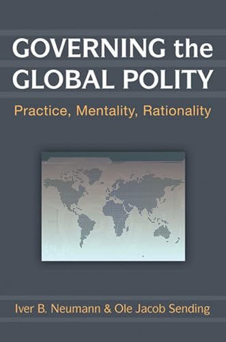 9780472070930: Governing the Global Polity: Practice, Mentality, Rationality