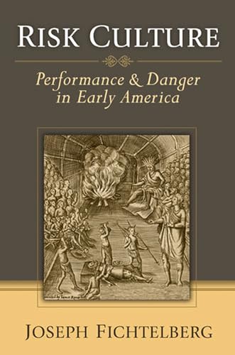Stock image for Risk Culture Performance and Danger in Early America for sale by PBShop.store US
