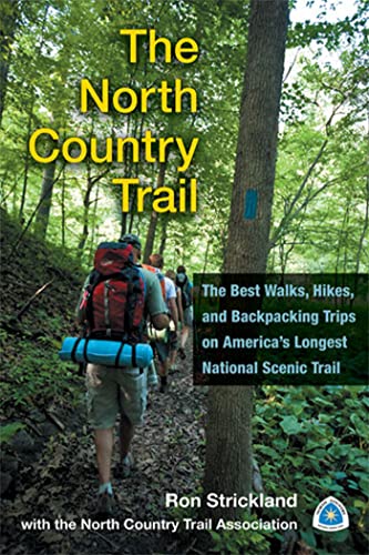 Beispielbild fr The North Country Trail: The Best Walks, Hikes, and Backpacking Trips on America s Longest National Scenic Trail zum Verkauf von Mispah books