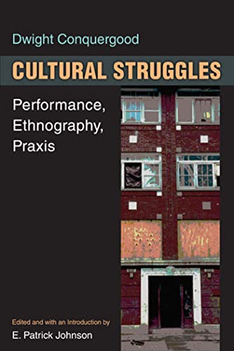 9780472071951: Cultural Struggles: Performance, Ethnography, Praxis