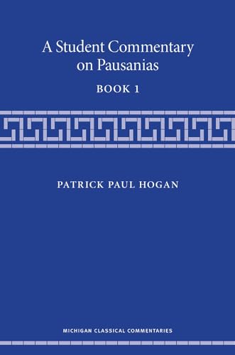 9780472072101: A Student Commentary on Pausanias Book 1 (Michigan Classical Commentaries)