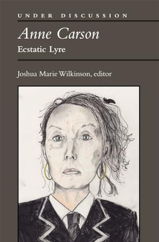 9780472072538: Anne Carson: Ecstatic Lyre