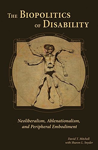 9780472072712: The Biopolitics of Disability: Neoliberalism, Ablenationalism, and Peripheral Embodiment (Corporealities: Discourses of Disability)