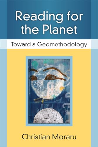 Stock image for Reading for the Planet Toward a Geomethodology for sale by PBShop.store US