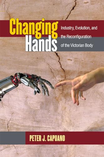 9780472072842: Changing Hands: Industry, Evolution, and the Reconfiguration of the Victorian Body