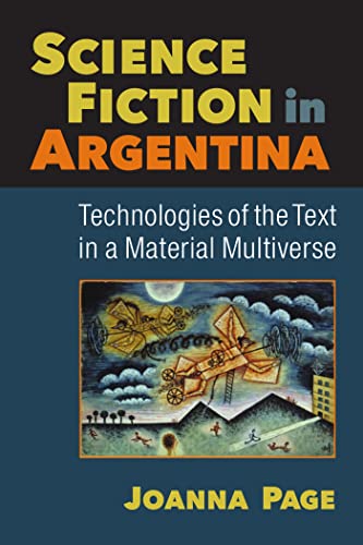 9780472073108: Science Fiction in Argentina: Technologies of the Text in a Material Multiverse