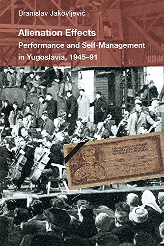 9780472073146: Alienation Effects: Performance and Self-Management in Yugoslavia, 1945-91