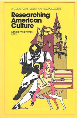 Imagen de archivo de Researching American Culture: A Guide for Student Anthropologists a la venta por Wonder Book