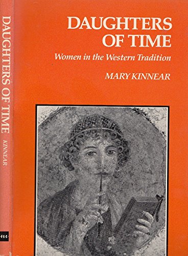 Imagen de archivo de Daughters of Time : Women in the Western Tradition a la venta por Better World Books
