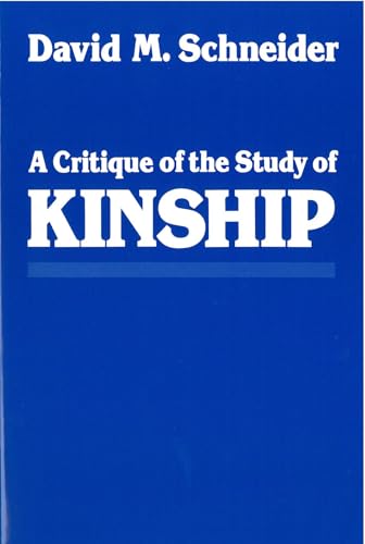 A Critique of the Study of Kinship - David M. Schneider