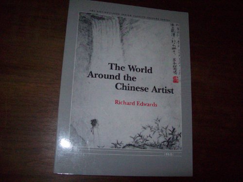 The World Around the Chinese Artist: Aspects of Realism in Chinese Painting