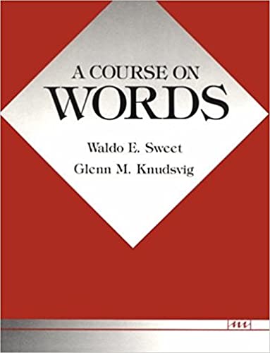 A Course on Words (9780472081011) by Sweet, Waldo E.; Knudsvig, Glenn M.