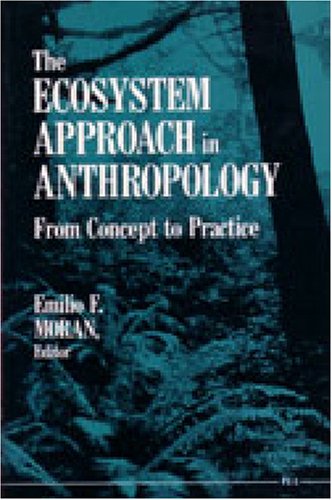 9780472081028: Ecosystem Approach in Anthropology: From Concept to Practice