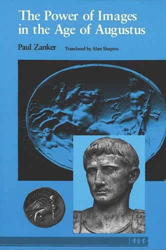 9780472081240: The Power of Images in the Age of Augustus (Thomas Spencer Jerome Lectures)