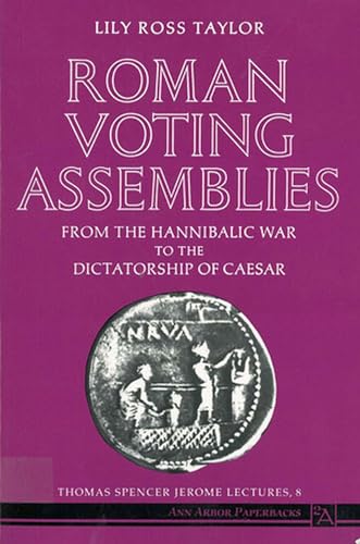 9780472081257: Roman Voting Assemblies: From the Hannibalic War to the Dictatorship of Caesar (Thomas Spencer Jerome Lectures)
