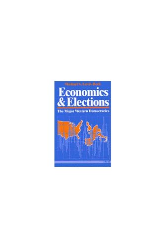 Stock image for Economics and Elections : The Major Western Democracies for sale by Better World Books