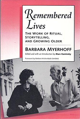 Stock image for Remembered Lives: The Work of Ritual, Storytelling, and Growing Older for sale by GF Books, Inc.