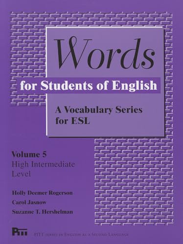 

Words for Students of English : A Vocabulary Series for ESL, Vol. 5 (Pitt Series in English As a Second Language) (Volume 5)