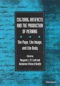 Stock image for Cultural Artifacts and the Production of Meaning: The Page, the Image, and the Body for sale by Books of the Smoky Mountains