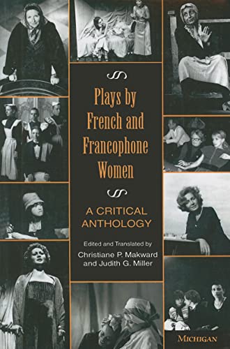 Stock image for Plays by French and Francophone Women: A Critical Anthology for sale by Eric James