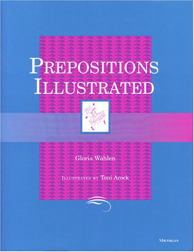 Beispielbild fr Prepositions Illustrated zum Verkauf von Wonder Book